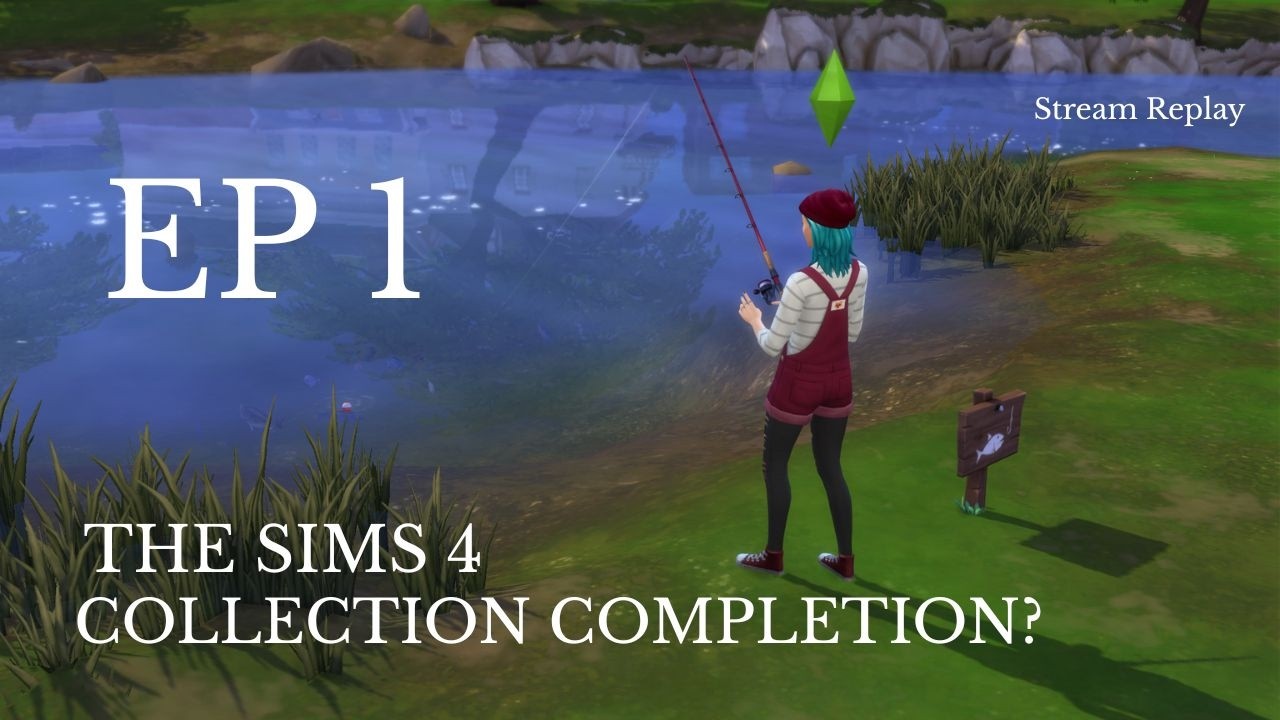 Sims 4 | Collection completion? | Ep 1 | Replay
