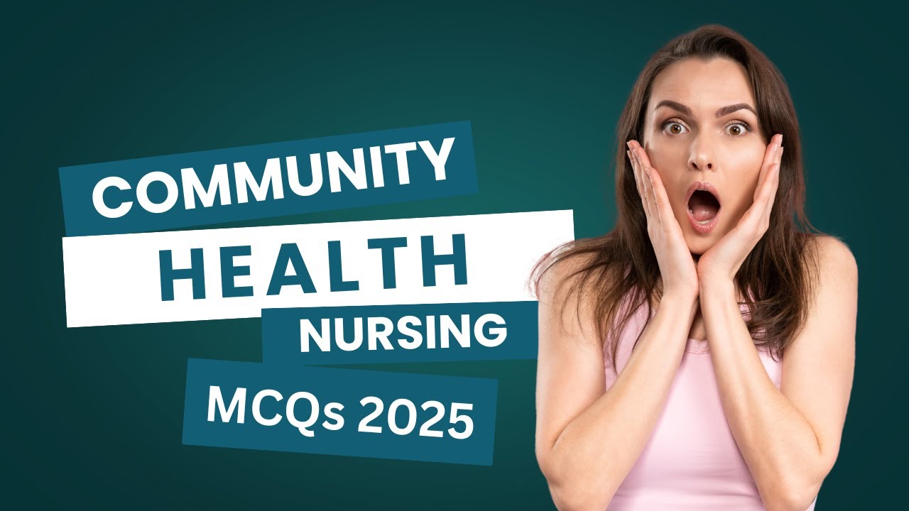 15 Community Health Nursing MCQs You Need to Know in 2025