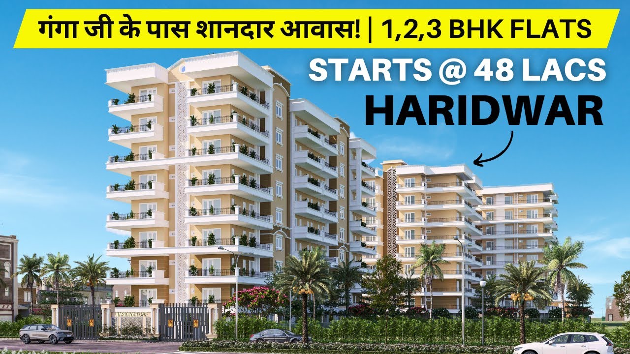 Property in Haridwar | Starts @48 Lacs - 2 Min. Drive from Har ki Pauri | Haridwar One |