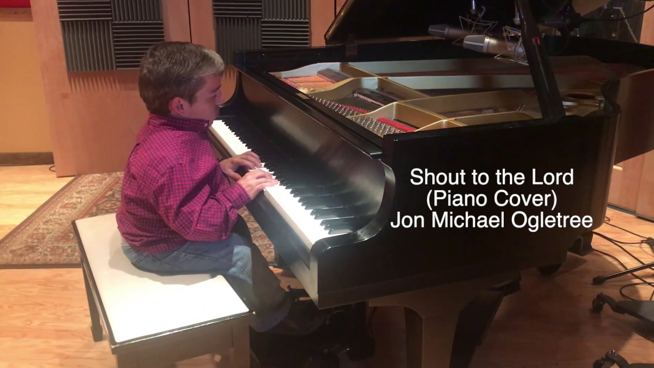Shout to the Lord (Darlene Zschech Piano Cover)