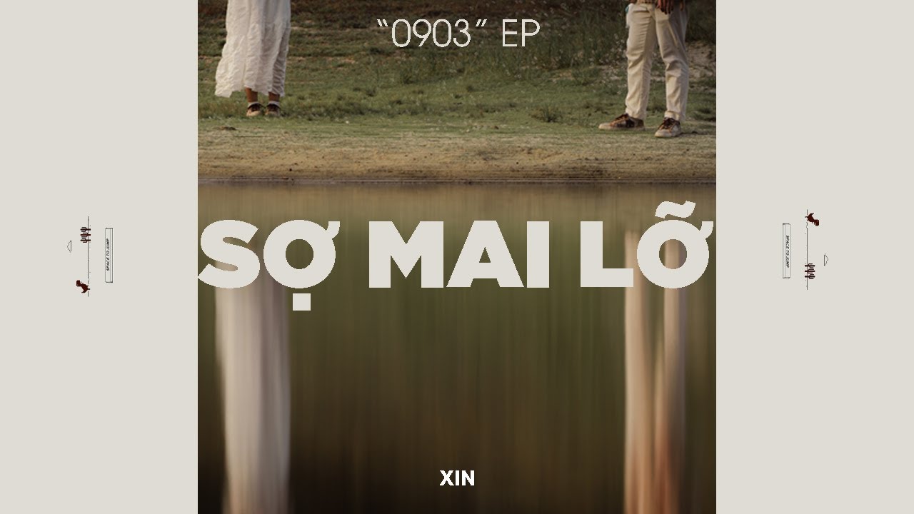 XIN - Sợ Mai Lỡ (Official Lyric Video)