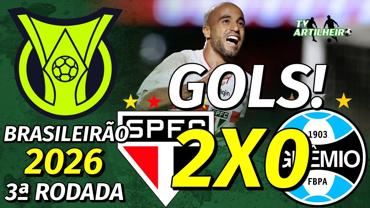 [Série A '26] 3ª Rodada | São Paulo 2 X 0 Grêmio FBPA | GOLS! | TV ARTILHEIRO