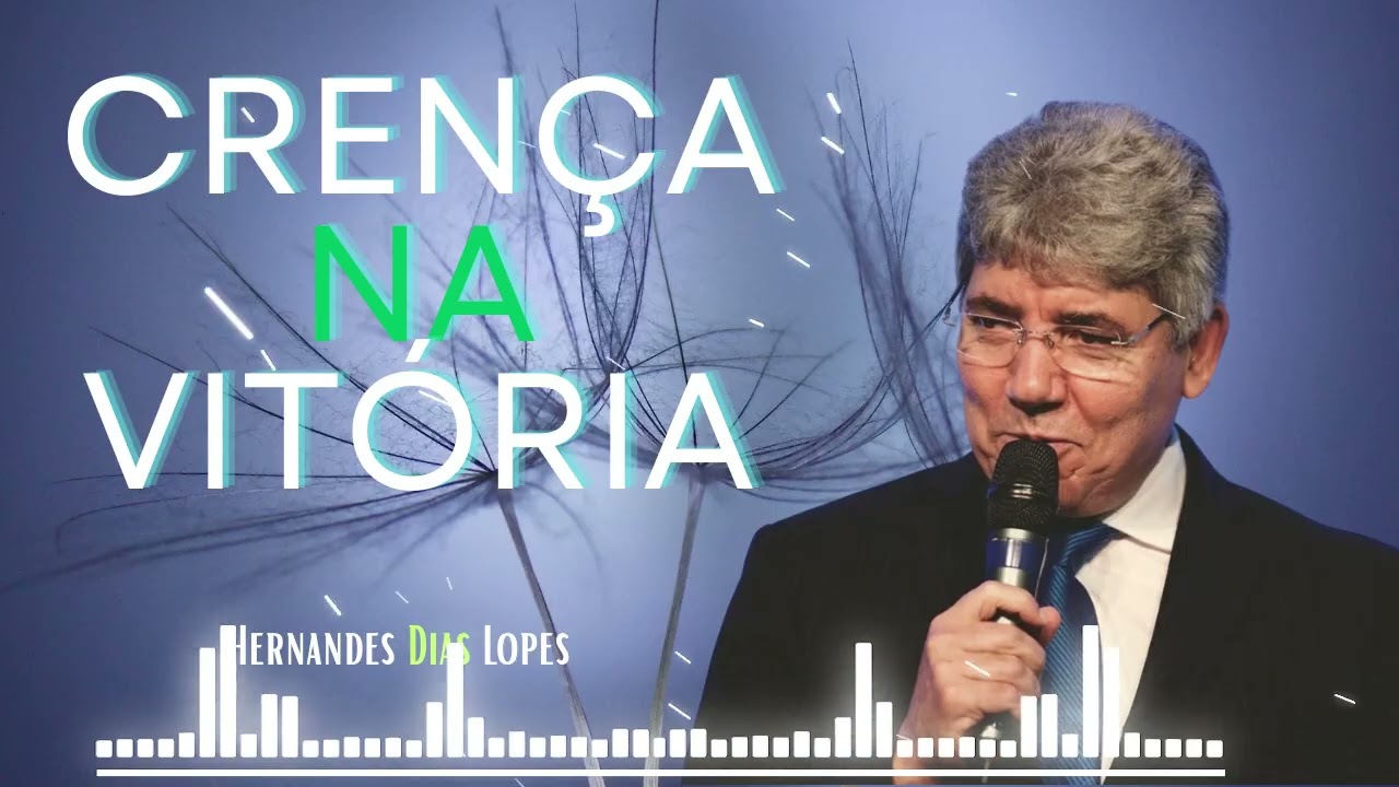 Vencendo os próprios medos - por Hernandes Dias Lopes