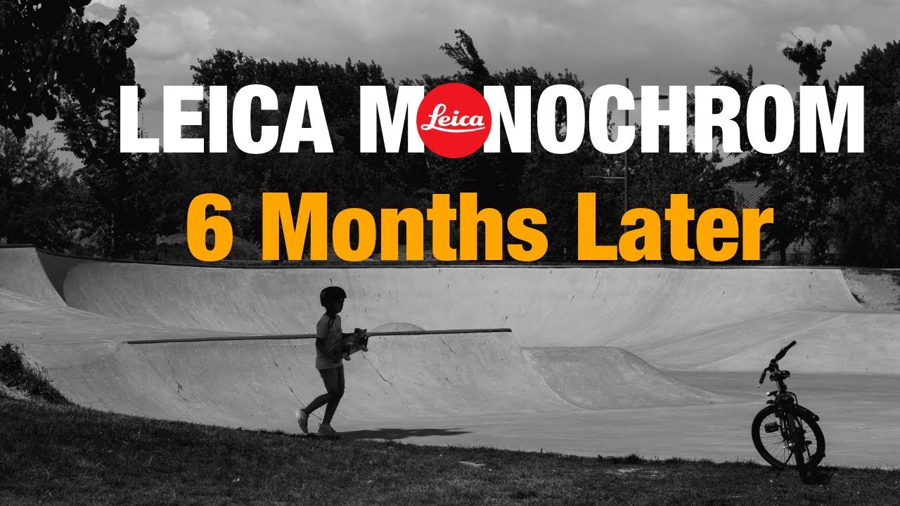7 Things I Learned After 6 Months Shooting  Leica Monochrome