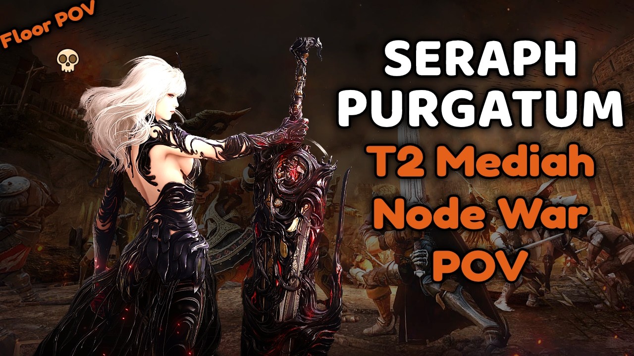 BDO | Mediah T2 Node War | Seraph Purgatum (Floor POV Enjoyer)
