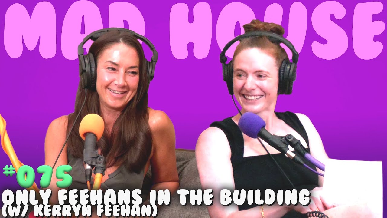 Only Feehans in the Building | Mad House with Maddy Smith | Episode #75