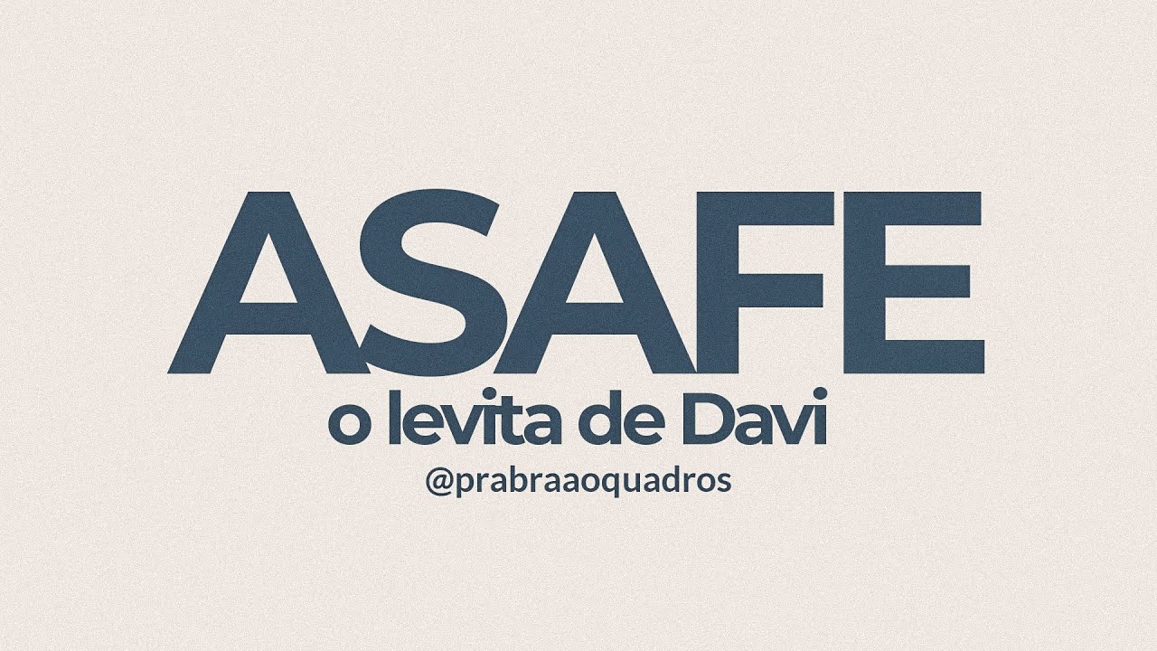 ASAFE O LEVITA DE DAVI - @Pr.AbraãoQuadrosOFICIAL