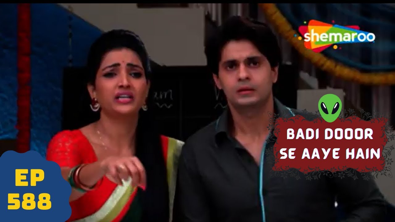 बड़ी दूर से आये है - 5 एलियंस की कहानी | Comedy. Drama Series | Badi Door Se Aaye Hain - Episode 588