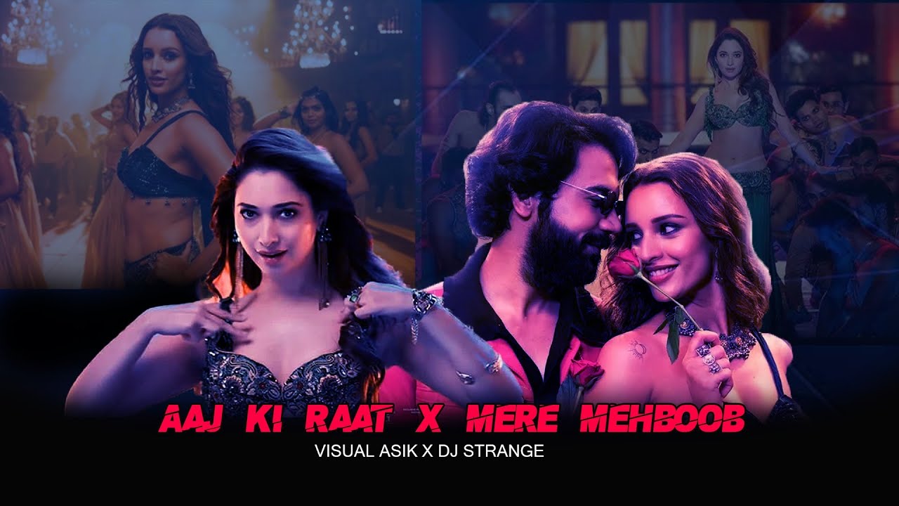 Aaj Ki Raat X Mere Mehboob Mashup | Visual Asik | Dj Strange