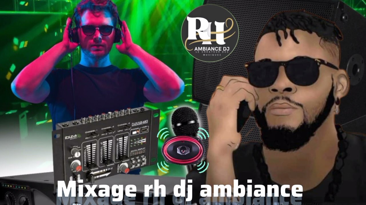 Rh dj ambiance mixage 2026