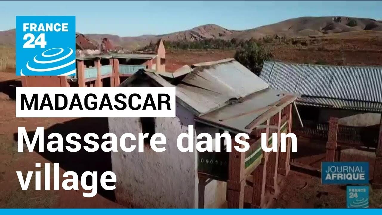 Madagascar :  32 personnes tuées par des voleurs de bétail • FRANCE 24