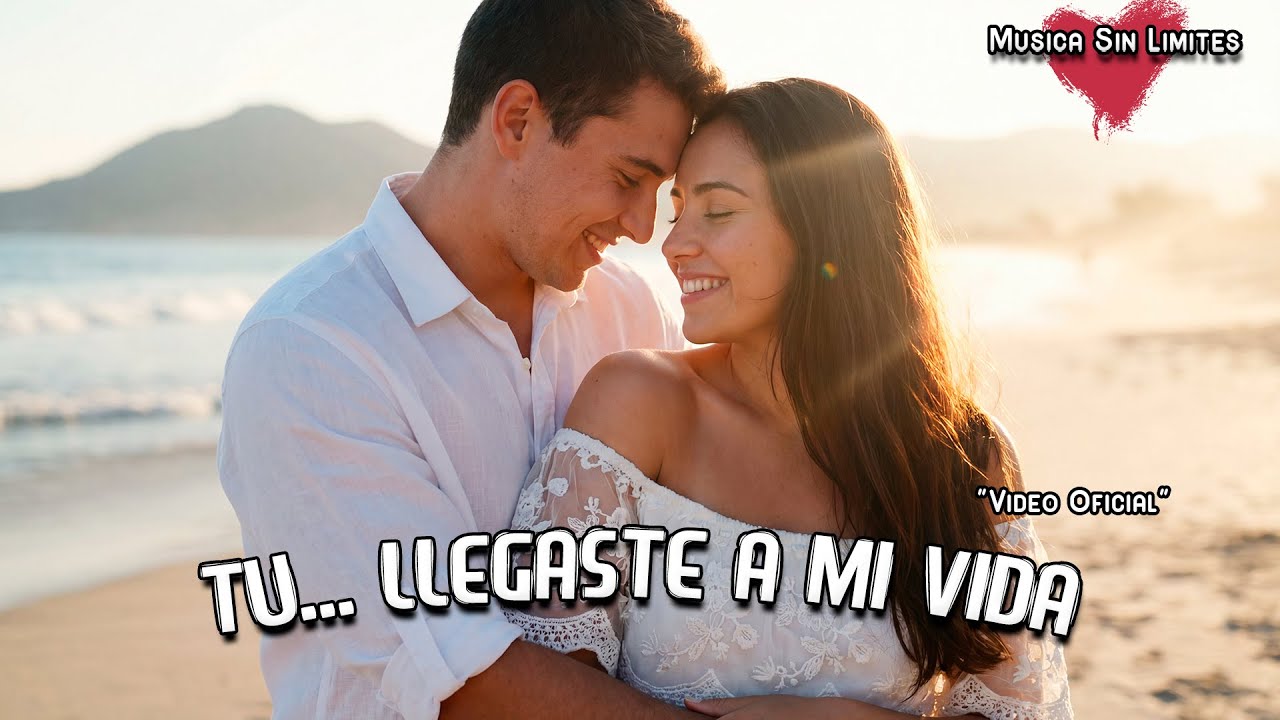 Tú Llegaste a Mi Vida 💖🌠 | La Balada Más Tierna Para Dedicar