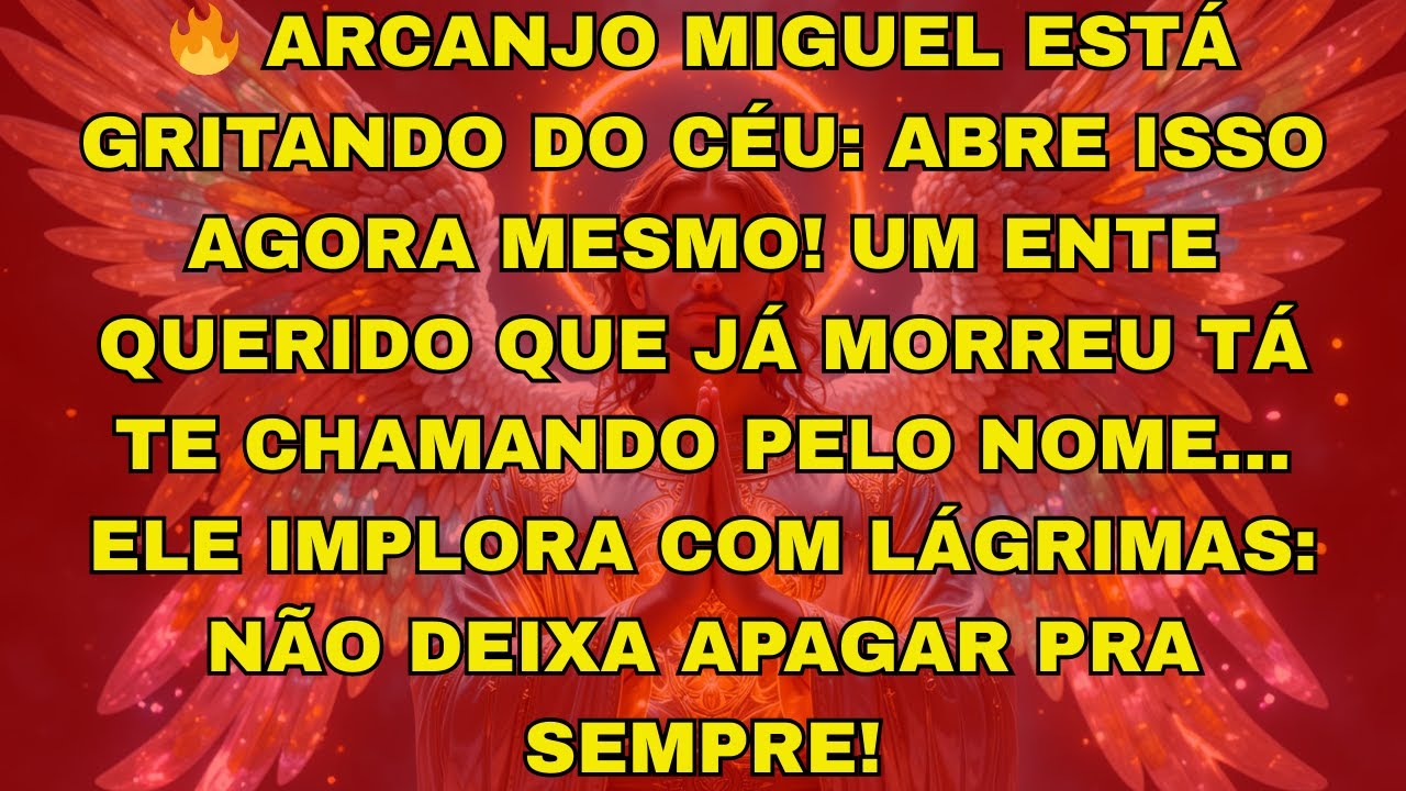 🔥 ARCANJO MIGUEL ESTÁ GRITANDO DO CÉU: ABRE ISSO AGORA MESMO! UM...