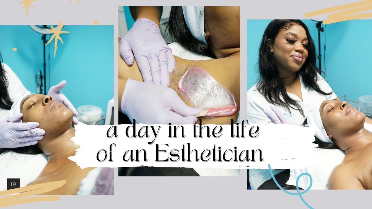 A Day in the Life of an Esthetician