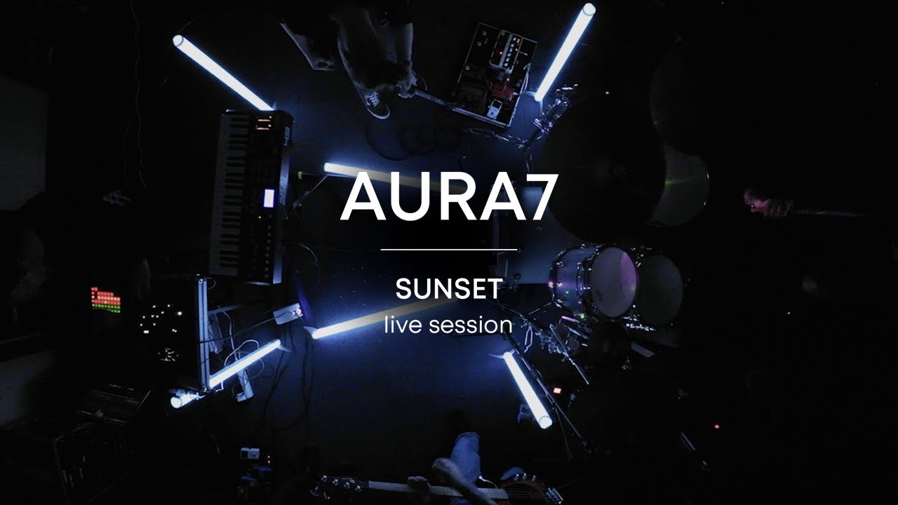 Aura7 – SUNSET [Live Session]