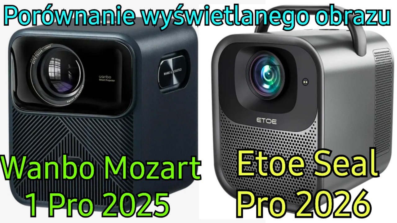 Wanbo Mozart 1 Pro 2025 kontra Etoe Seal Pro 2026 - por&oacute;wnanie wyświetlanego przez oba projektory - 