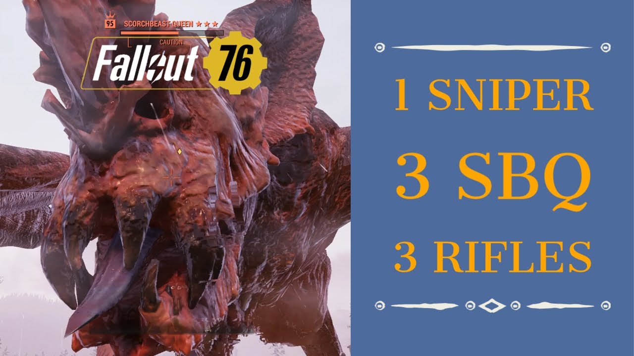 Fallout 76: One Sniper, Three Rifles, Three Dragons (SBQ/Scorchbeast Queen) - Sniper Build Tested