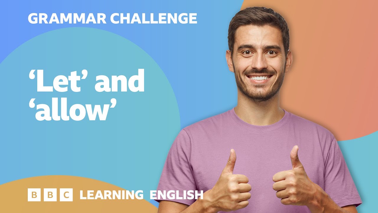 Grammar Challenge: 'let' & 'allow'
