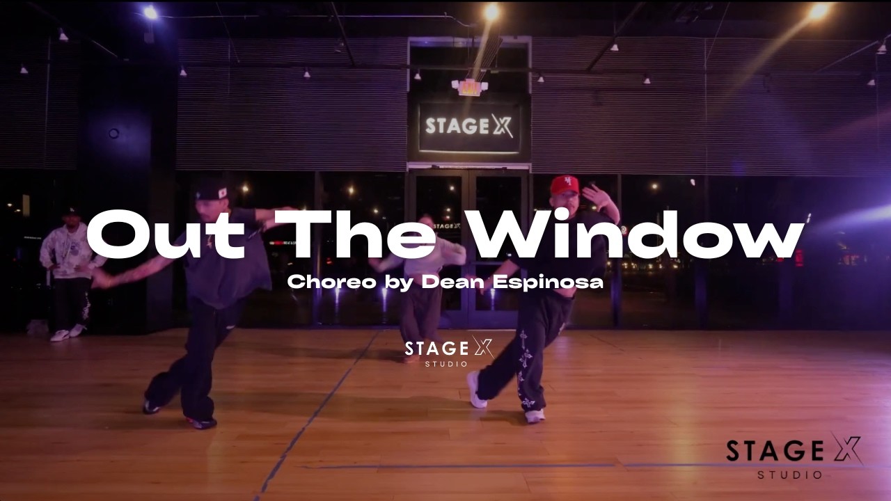Out the Window - Kehlani (Dean Espinoza Choreography) | MON 7:30 PM | STAGE X STUDIO