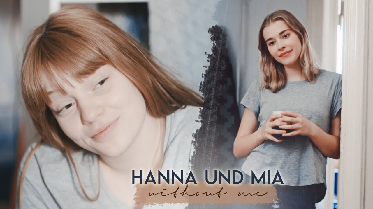 hanna & mia | without me ✨