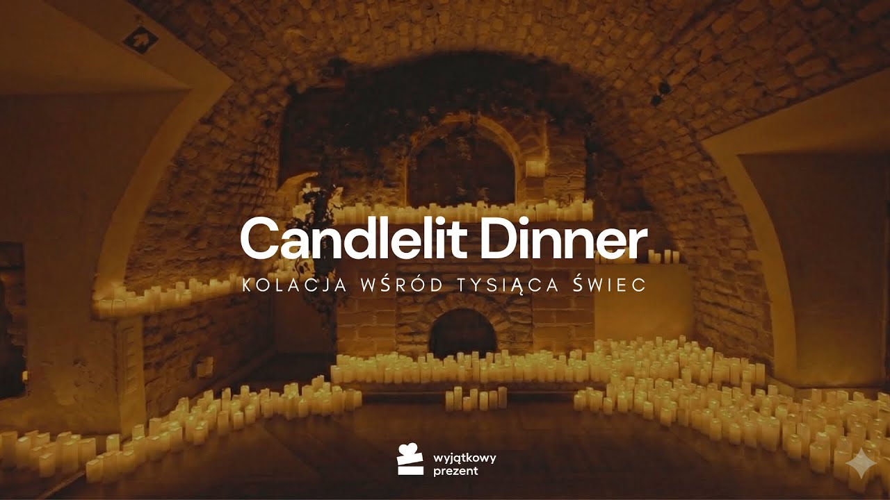Candlelit Dinner &ndash; Kolacja wśr&oacute;d Tysiąca Świec