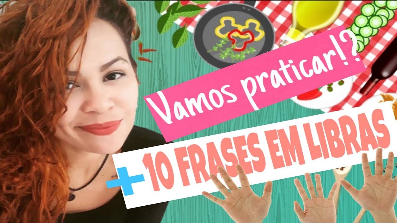 +10 FRASES EM LIBRAS PARA VOCÊ PRATICAR! COM LEGENDAS EM LIBRAS E PORTUGUÊS!!!