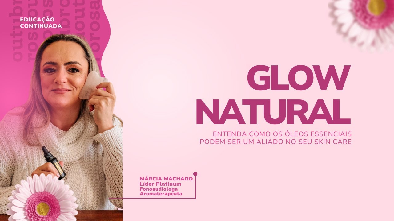 GLOW NATURAL - MÁRCIA MACHADO