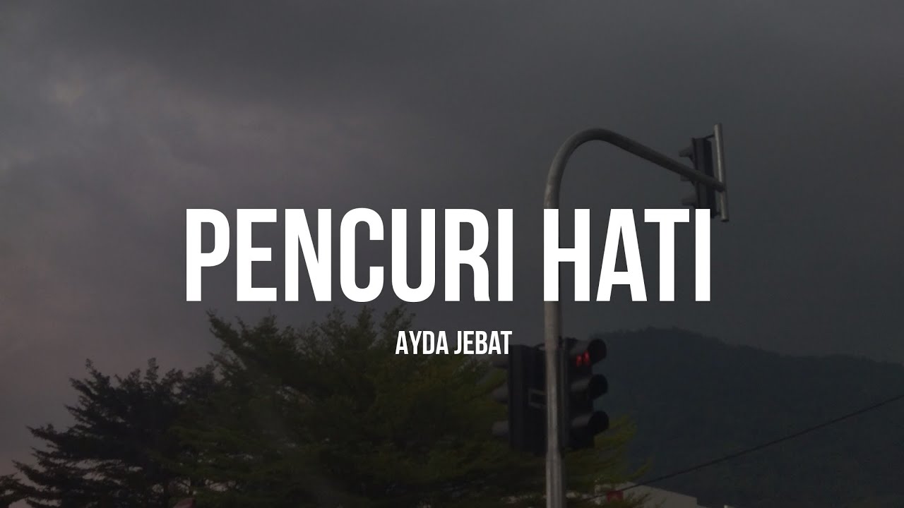 Ayda Jebat - Pencuri Hati | (Video Lirik)