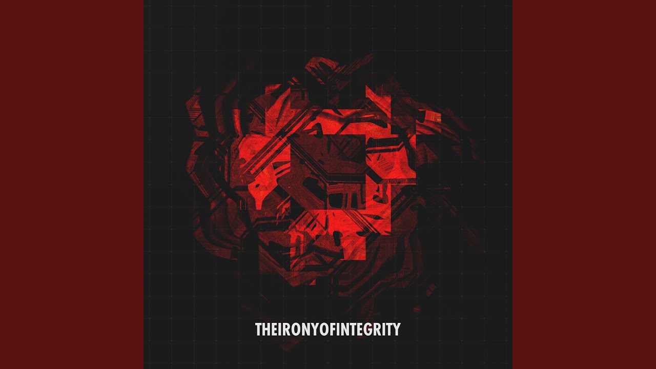 Theironyofintegrity (Album Mix)
