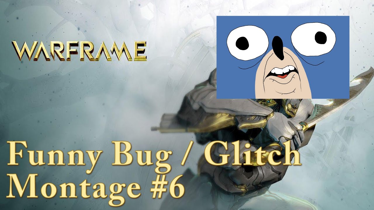 Warframe | Funny Bug / Glitch Montage #6