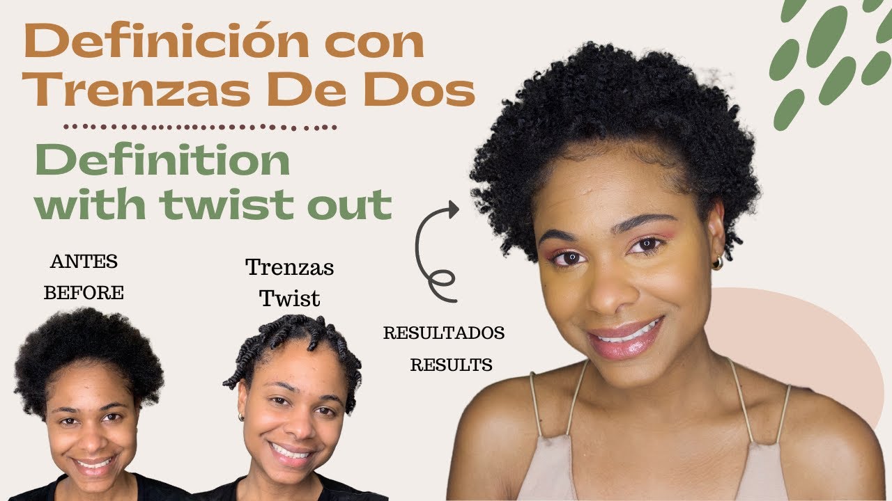 DEFINE TU CABELLO AFRO CORTO CON EL METODOD TWIST OUT O TRENZAS DE DOS