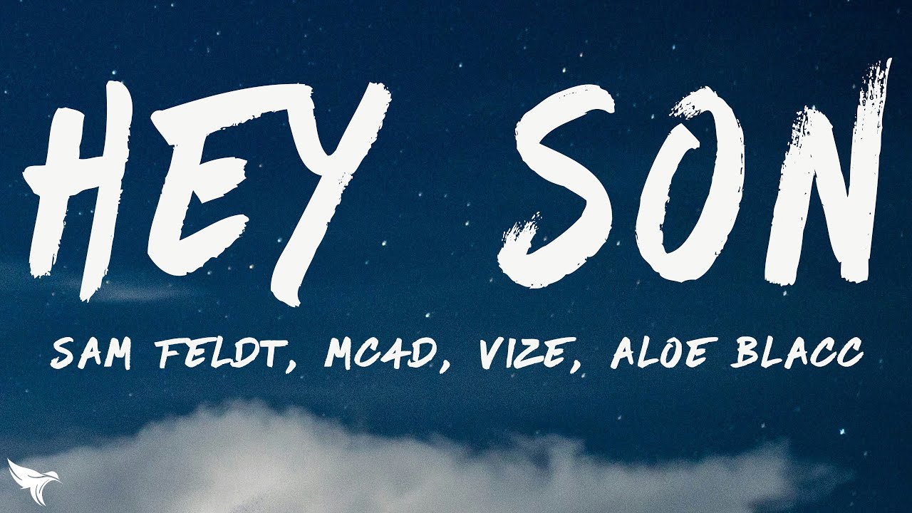 Sam Feldt, MC4D, VIZE & Aloe Blacc - Hey Son (Lyrics)