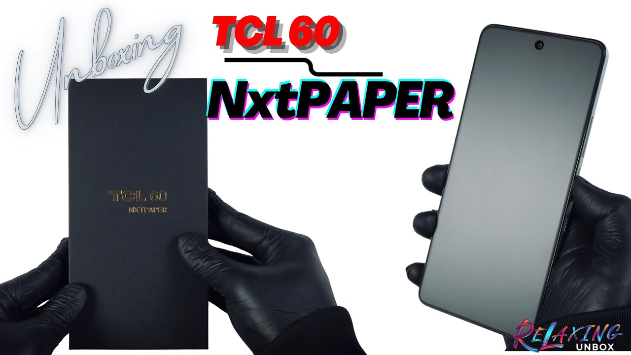 TCL 60 NxtPaper Unboxing