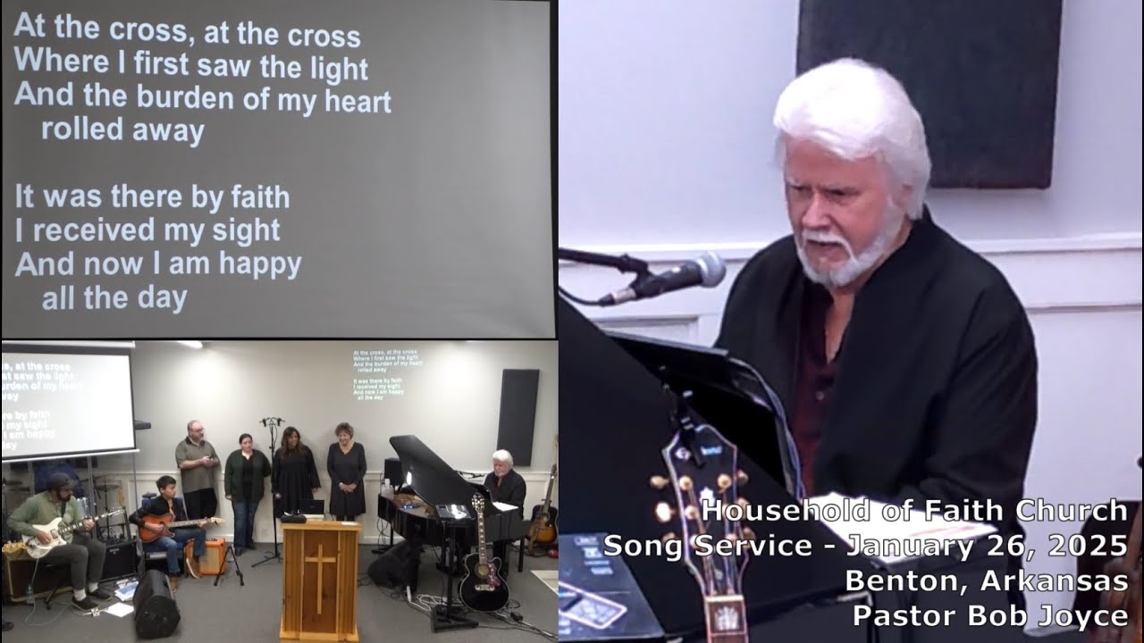 Music Service - January 26, 2025 - Pastor Bob Joyce - Household of Faith Church - Benton, Arkansas