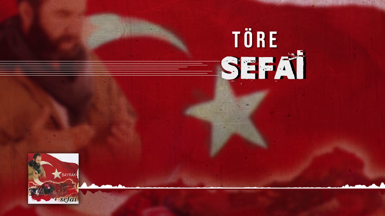 Sefai - Töre
