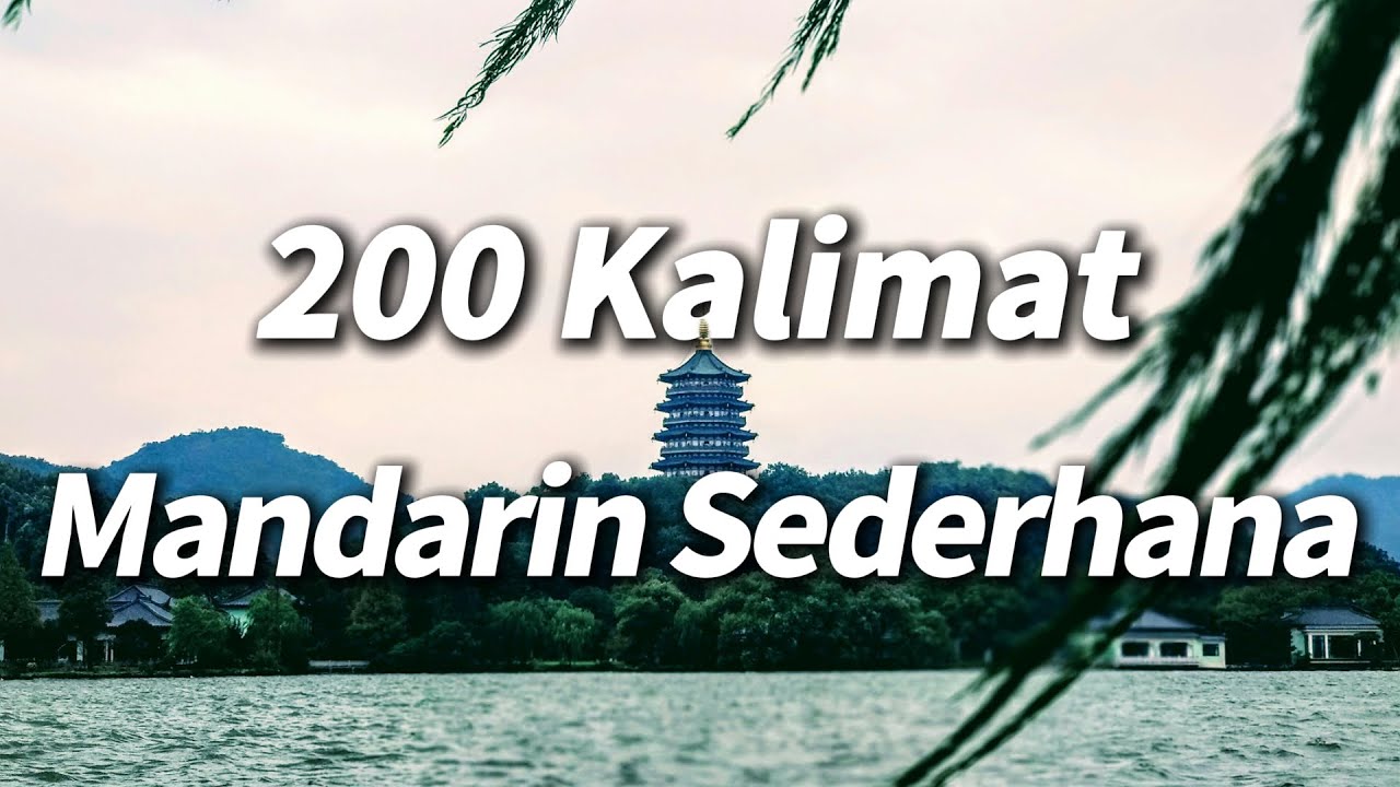 Latihan mendengarkan bahasa Mandarin pemula: 200 kalimat pendek bahasa Mandarin + audio terjemahan
