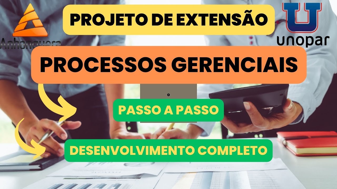 Projeto de Extensão Processos Gerenciais - Unopar - Passo a Passo Desenvolvimento Completo.