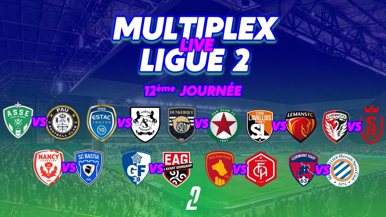 🔴 [LIVE] MULTIPLEX LIGUE 2 : J12 / ASSE - PAU, LAVAL - LE MANS, TROYES - AMIENS... - DIRECT/LIVE