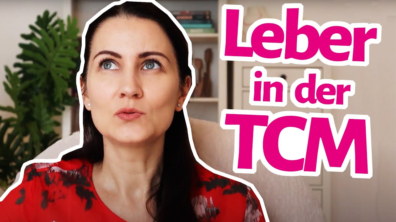 Die Leber in der TCM - Frustration, Wut, brüchige Haare & Nägel...