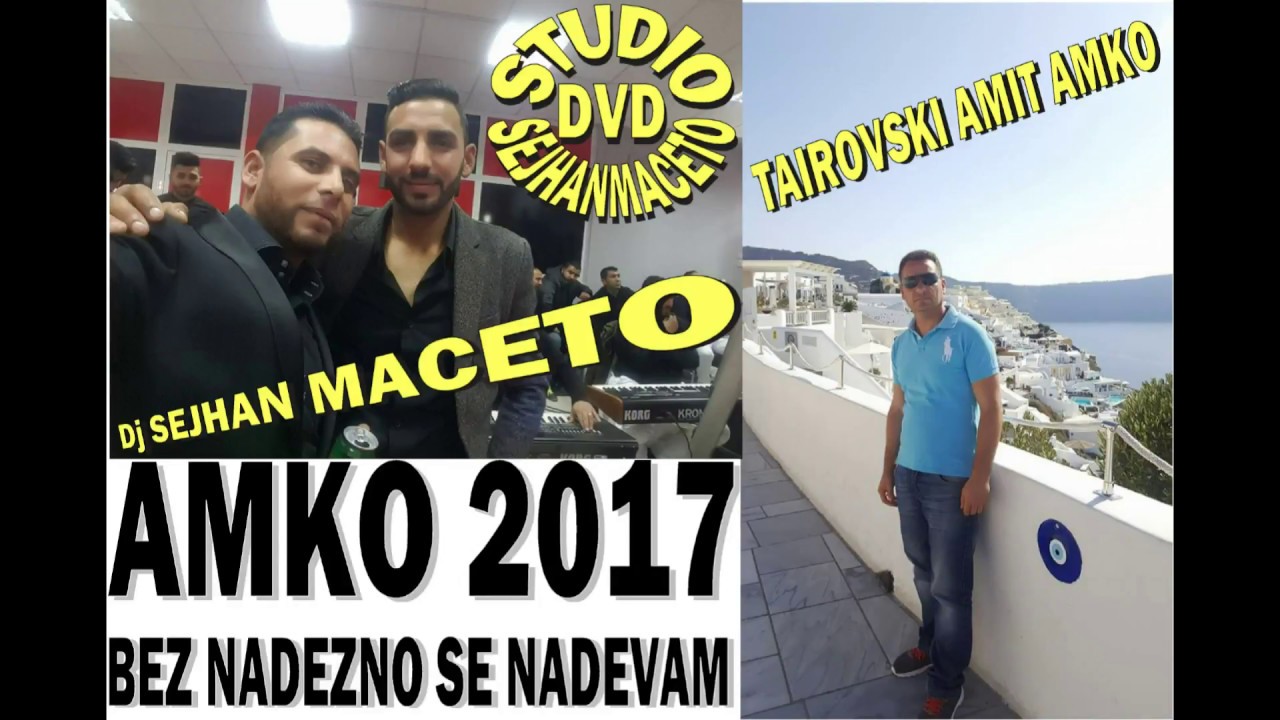 *HIT*AMKO-Bez Nadezno Se Nadevam