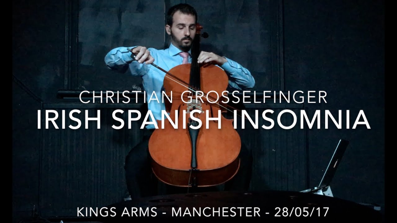 Christian Grosselfinger - Celloop - Irish Spanish Insomnia 