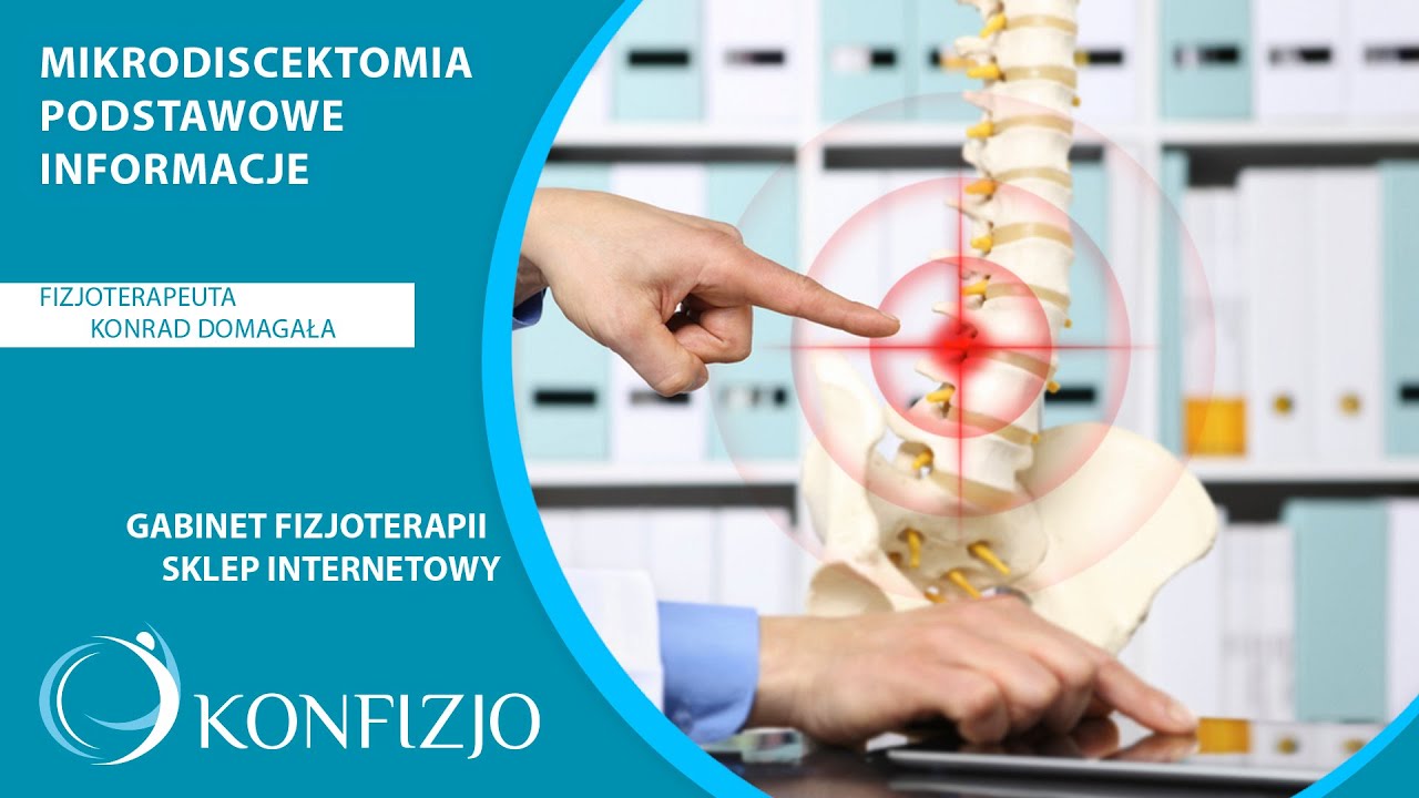 Mikrodicektomia czy warto, przebieg i rehabilitacja