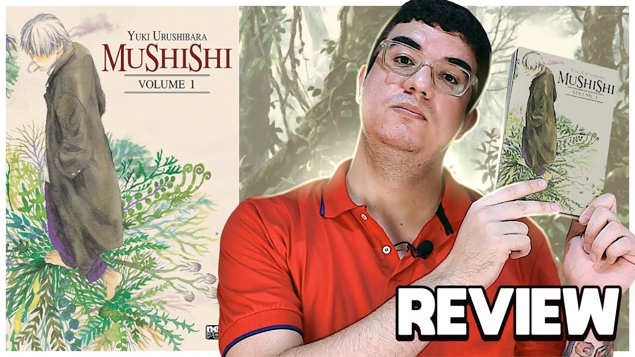 PORQUE TODO MUNDO GOSTA DESSE MANGÁ? | MUSHISHI - EDIÇÃO DA NEWPOP