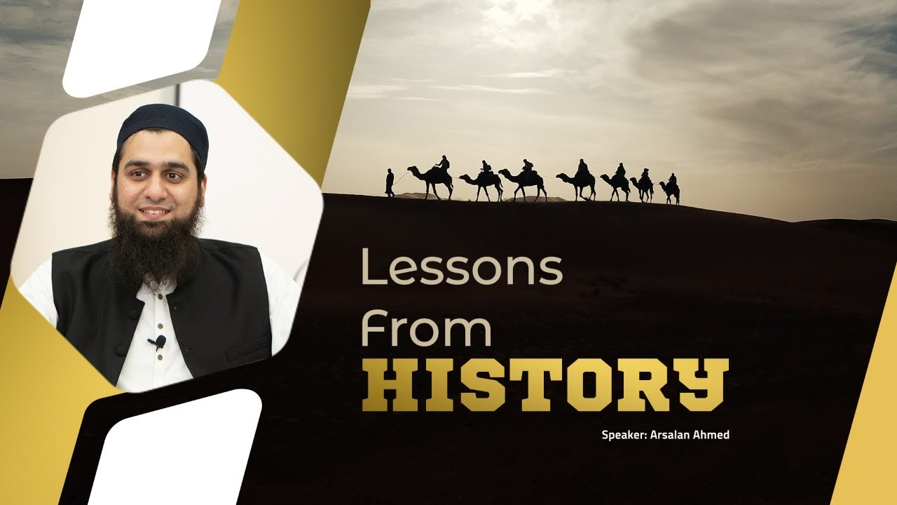 Lessons from History | by Arsalan Ahmed | WSG