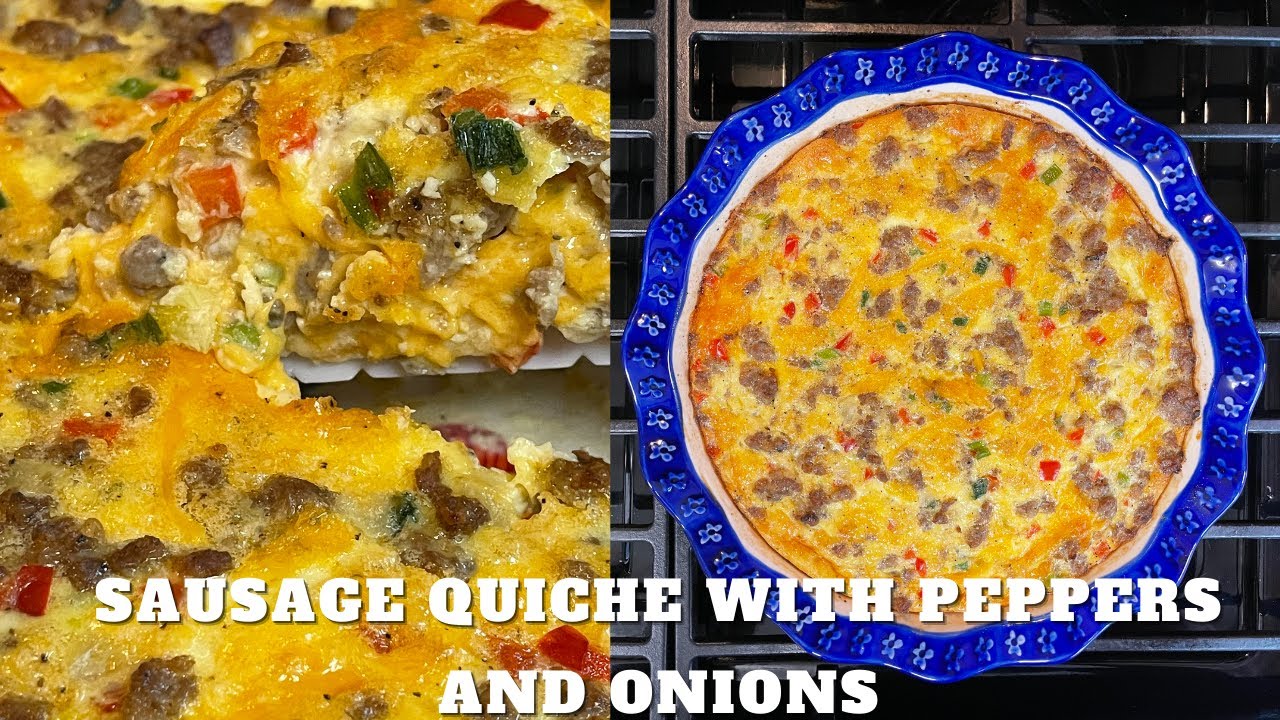 Cheesy Sausage Quiche with Peppers and Onions | P & R Makes