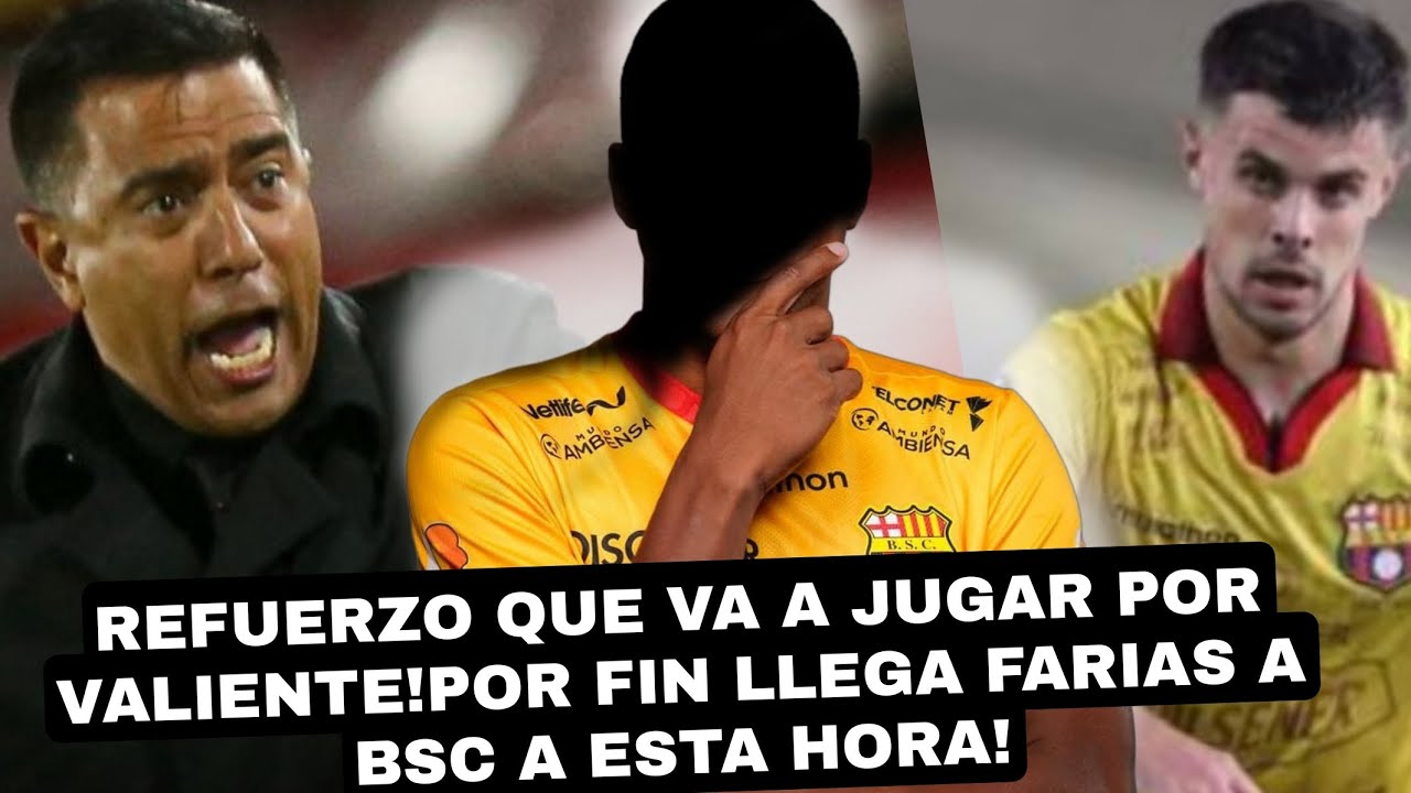 REFUERZO QUE VA A JUGAR POR VALIENTE!POR FIN LLEGA FARIAS A BSC A ESTA HORA!