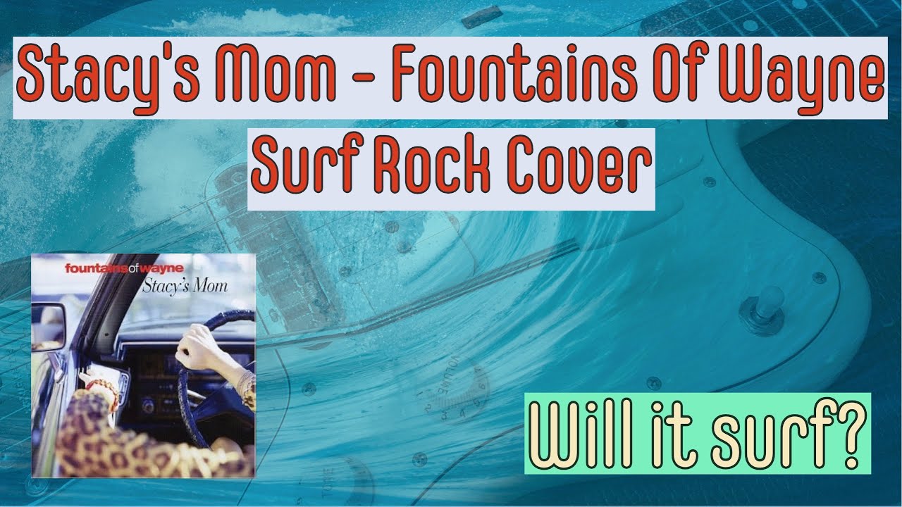 Stacy's Mom (Fountains Of Wayne) Surf Rock Cover