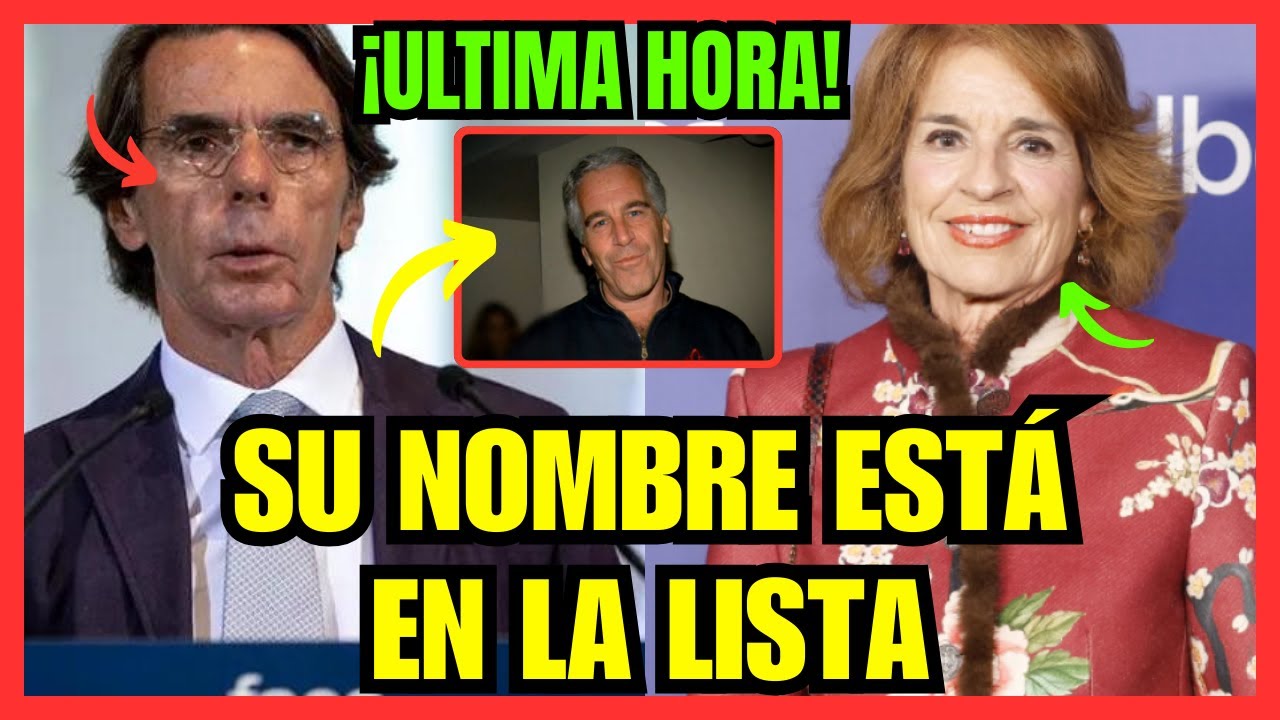 🔴¡BOMBAZO! EL NOMBRE de AZNAR APARECE en la LISTA CLASIFICADA de EPSTEIN