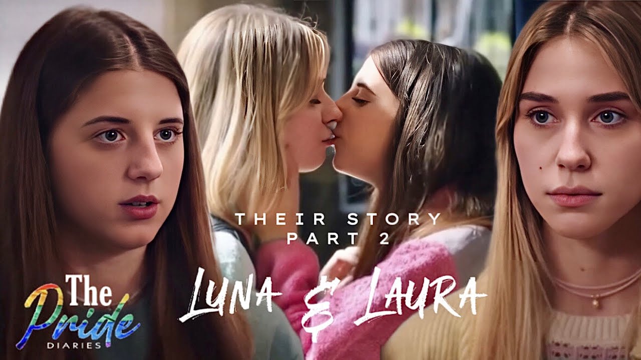 Luna and Laura &ldquo;Their Story&rdquo; Part 2 &ldquo;Feelings Were finally revealed &someone was going to get hurt&rdquo;