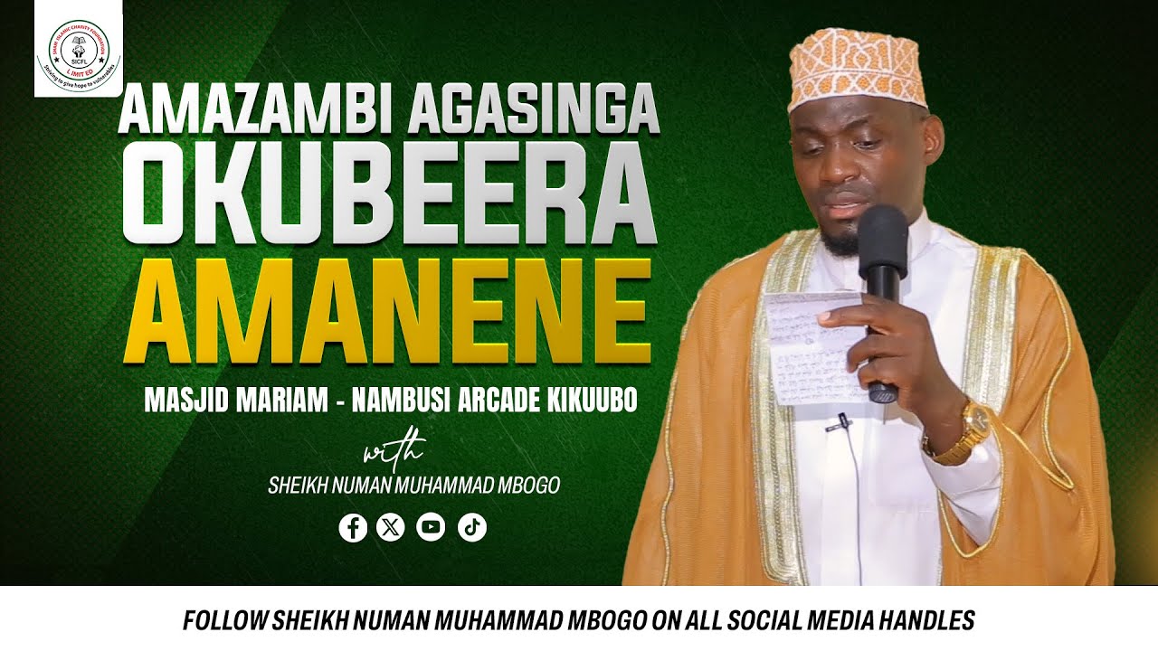 AMAZAMBI AGASINGA OKUBEERA AMANENE - SHEIKH NUMAN MUHAMMAD MBOGO